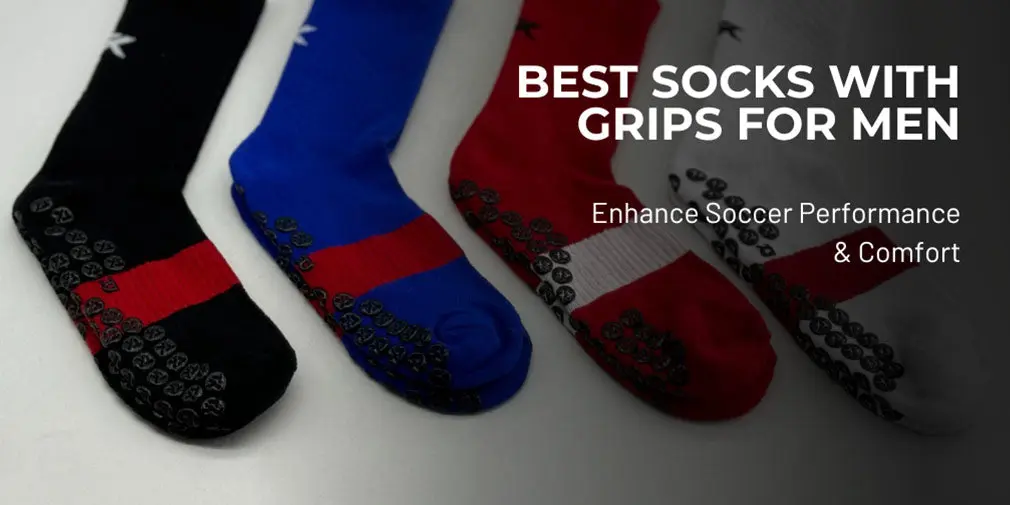 Best Socks with Grips for Men: Enhance Soccer Performance & Comfort